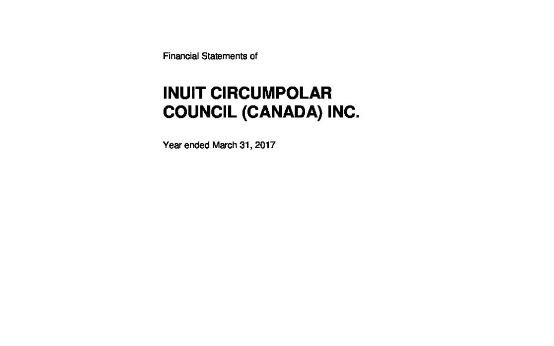 2017 03 31 ICC Canada Audited Financial Statements Inuit Circumpolar Council Canada