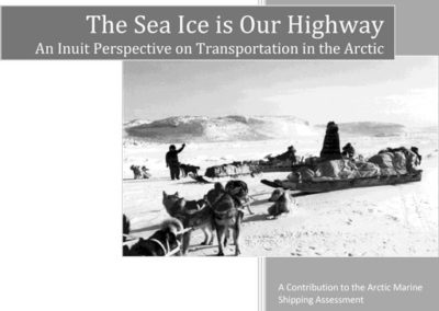 The Sea Ice is Our Highway An Inuit Perspective on Transportation in the Arctic