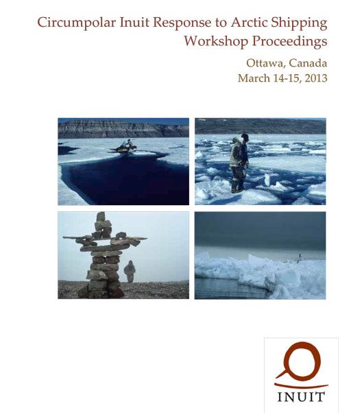 Circumpolar Inuit Response to Arctic Shipping Workshop Proceedings