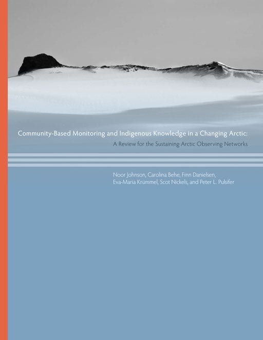 Community-Based Monitoring and Indigenous Knowledge in a Changing Arctic: A Review for the Sustaining Arctic Observing Networks​