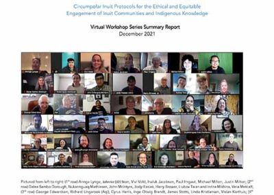 Circumpolar Inuit Protocols for the Ethical and Equitable Engagement of Inuit Communities and Indigenous Knowledge Virtual Workshop Series Summary Report