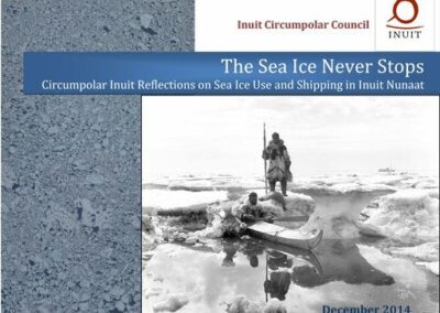 The Sea Ice Never Stops – Circumpolar Inuit Reflections on Sea Ice Use and Shipping in Inuit Nunaat